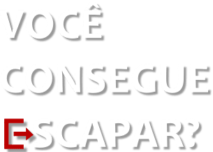 Você consegue escapar?